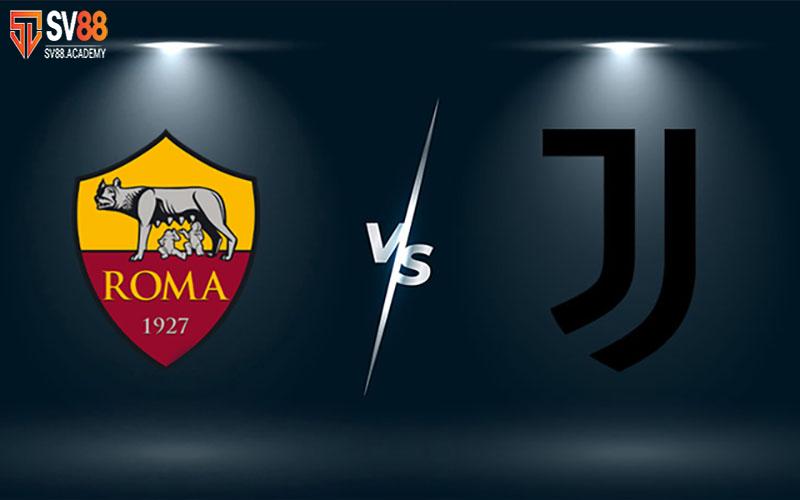 Nhận định trận đấu AS Roma vs Juventus